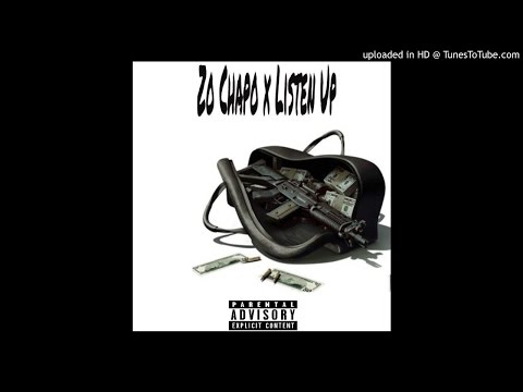 Zo Chapo - Listen Up