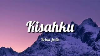 Download lagu Kisahku - Brisia Jodie ( lyrics) | Lirik lagu mp3 Download lagu Kisahku - Brisia Jodie ( lyrics) | Lirik lagu mp3