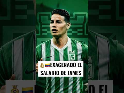 BUEN FICHAJE O MERCENARIO?💰🥶 salario de James nacional y cuadrado millonarios #seleccioncolombia