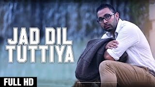 Jad Dil Tuttiya | Latest Punjabi Sad Songs 2016 | New Punjabi Sad Songs 2016 | Trendz Music