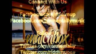 MATCHBOX RIDDIM MIX BY MR MENTALLY (NOV 2011)