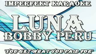 Luna karaoke - Bobby Peru