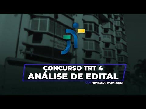 CONCURSO TRT 4 - Análise de Edital