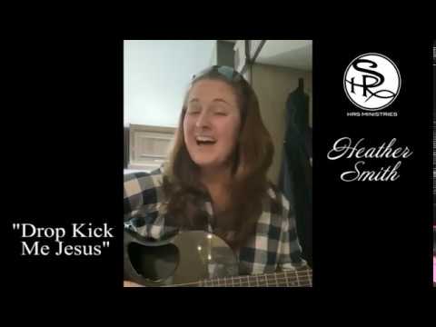 Heather Smith - Drop Kick Me Jesus - Bobby Bare Cover (Lyrics In Description)