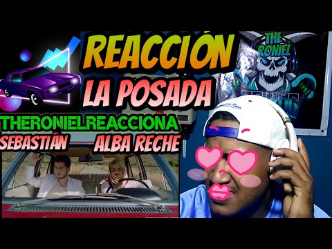 REACCIÓN- ALBA RECHE ❌ SEBASTIÁN CORTES / LA POSADA ( VIDEO OFFICIAL)