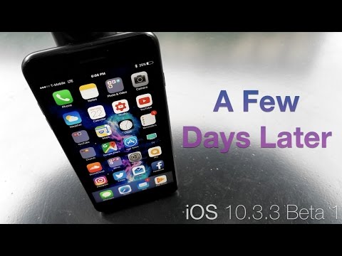 iOS 10.3.3 Beta 1 - A Few Days Later