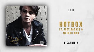 J.I.D - HotBox Ft. Joey Bada$$ &amp; Method Man (DiCaprio 2)