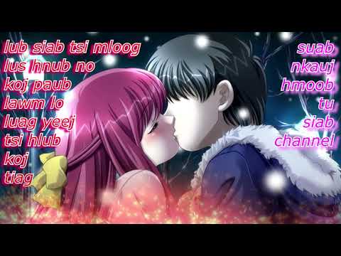 lub siab tsi mloog lus luag yeej tsi hlub koj tiag.