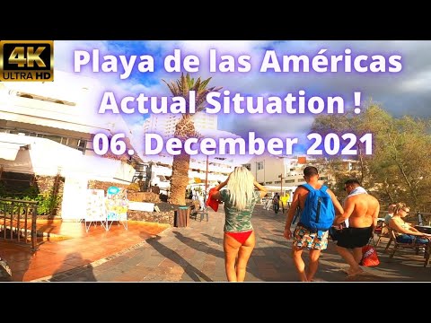 Tenerife - Actual Situation in Playa de las Américas - 06. December 2021