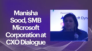 Manisha Sood, SMB Microsoft Corporation at CXO Dialogue  image