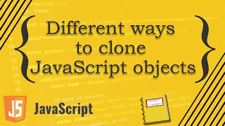Different ways to clone JavaScript object