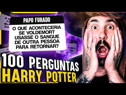 RESPONDENDO 100 PERGUNTAS SOBRE HARRY POTTER - MEGA PAPO FURADO