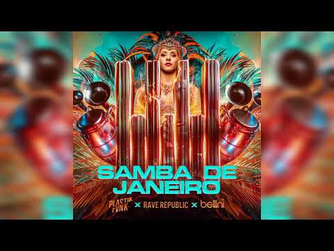 Plastik Funk x Rave Republic x Bellini - Samba De Janeiro (Extended Mix) [Big Room House]