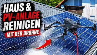 Haus &amp; PV-Anlage reinigen mit der Drohne – So läuft ein echter Einsatz ab! (DJI Matrice 400)