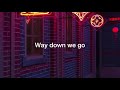Way Down We Go Slowed 8D