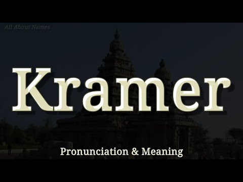 Kramer - Pronunciation and Meaning