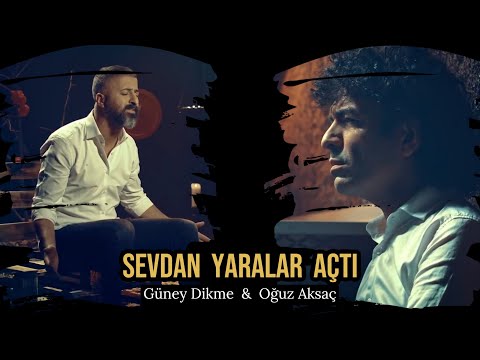 Oğuz Aksaç feat. Güney Dikme - Sevdan Yaralar Açtı  [Official Music Video © 2019] 🔥