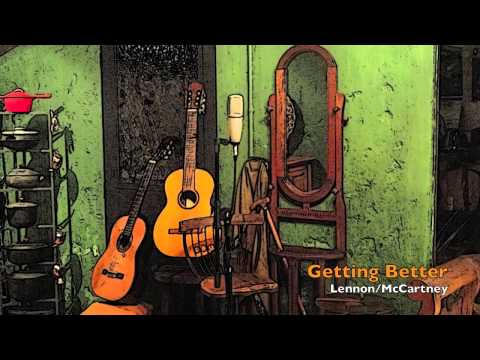 Getting Better (Beatles Cover)