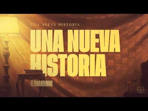 FERNANDINHO | UNA NUEVA HISTORIA (LYRIC VIDEO)