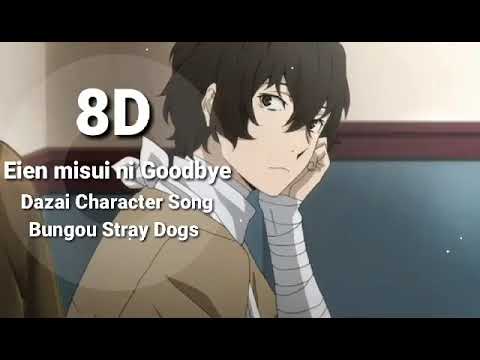Dazai Character Song - Goodbye to the Attempt on Eternity (8D AUDIO) [Read Desc]