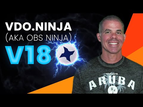New Name: VDO Ninja v18 Release | Steve Seguin and Jon Myer