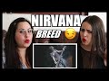 FIRST TIME Listening To Nirvana - Breed !!! | Two Sisters REACT