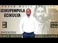 ENOCK MBEWE FT BLESSED KATANGA ICIKUPEMPULA ECIKULYA 2024