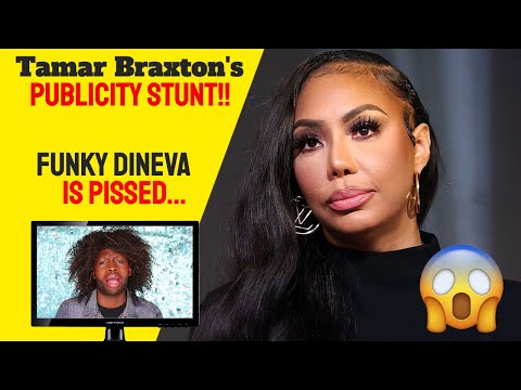Funky Dineva Discusses Tamar Braxton's PR Stunt