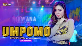 Download lagu UMPOMO - DEVIANA SAFARA OM NIRWANA COMEBACK ( LIVE MUSIC VIDEO ) mp3 Download lagu UMPOMO - DEVIANA SAFARA OM NIRWANA COMEBACK ( LIVE MUSIC VIDEO ) mp3
