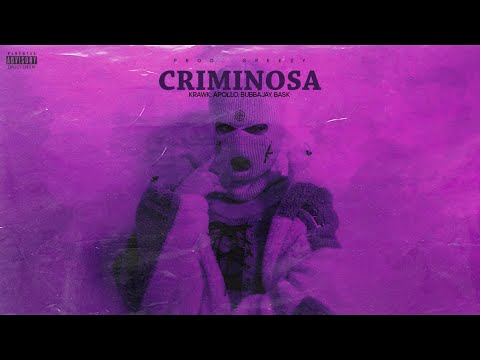 CRIMINOSA - Bubbajay, Krawk, Apollo, Jorge Bask (Prod. Greezy)