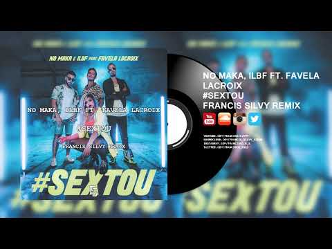 No Maka, ILBF ft. Favela Lacroix  - #Sextou (Francis Silva Remix)