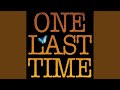 One Last Time