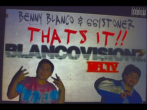 BlancoVisionz Thats It ft 661Stoner, Benny Blanco