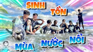 Anh Ba Phai | Thử Thách Sinh Tồn Tay Không Mùa Nước Lũ Cực Vui