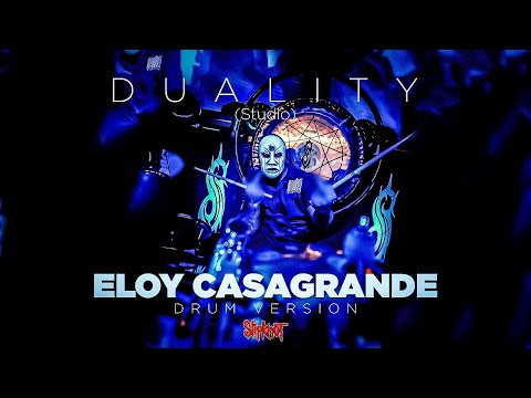 DUALITY  - SLIPKNOT | Eloy Casagrande Drum Version