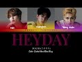 3RACHA 'HEYDAY' lyrics color coded(Eng/Rom/Kor)