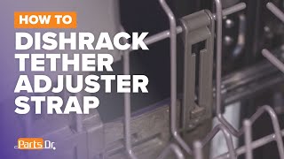 How to replace Dishrack Tether Adjuster Strap part WPW10195839 on your Whirlpool Dishwasher