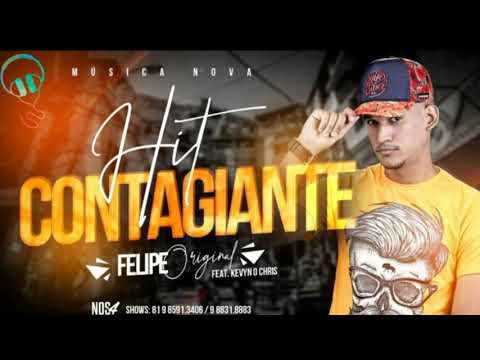 Felipe Original- Hit Contagiant- FEAT: Kevyn o Chris