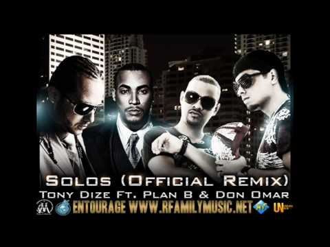 Tony Dize Ft. Plan B & Don Omar - Solos
