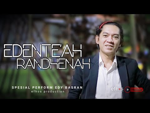 EDENTE'AH RANDHENAH | EDY BASRAN | LAGU MADURA TERBARU 2023