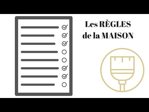Les RÈGLES de la MAISON