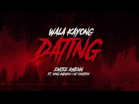 Emcee Rhenn - Wala Kayong Dating ft. King Badger & MC Einstein