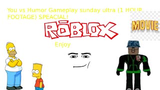 You vs humor Gamplay utĺra! (1 HOUR LONG!) (SPEACIAL!)