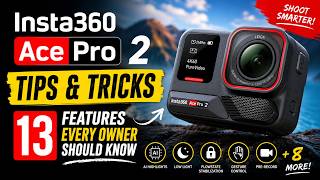 Insta360 Ace Pro 2 Tips & Tricks | 13 Features Every Owner Should Know