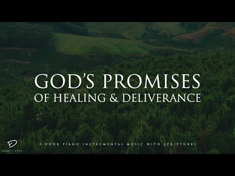 God's Promises of Healing & Deliverance: 3 Hour Piano Worship | Relief from Anxiety