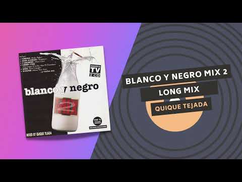 BLANCO Y NEGRO MIX 2 | LONG MIX ⚪️⚫️