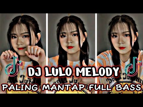 DJ MELODY LULO TERBARU FULL BASS PALING MANTAP versi : DJ RAMDAN RMX