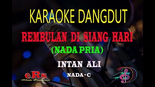 Download lagu Karaoke Rembulan Di Siang Hari Nada Pria - Intan Ali (Karaoke Dangdut Tanpa Vocal) mp3 Download lagu Karaoke Rembulan Di Siang Hari Nada Pria - Intan Ali (Karaoke Dangdut Tanpa Vocal) mp3