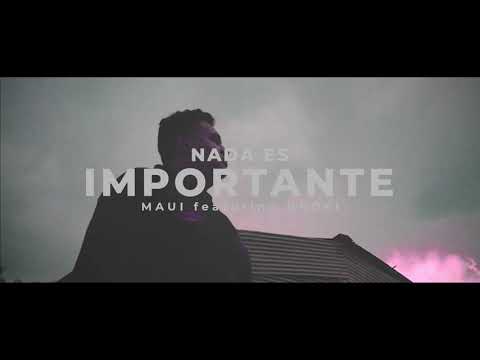MAUI - Nada es importante ft BROKi (VIDEO OFICIAL)
