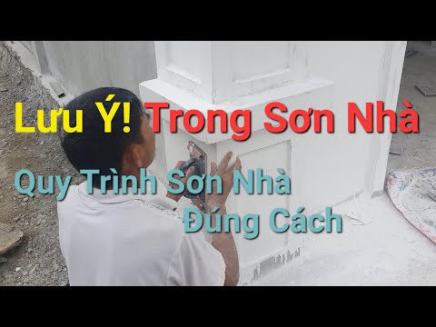 Kỹ thuật sơn nhà đúng 